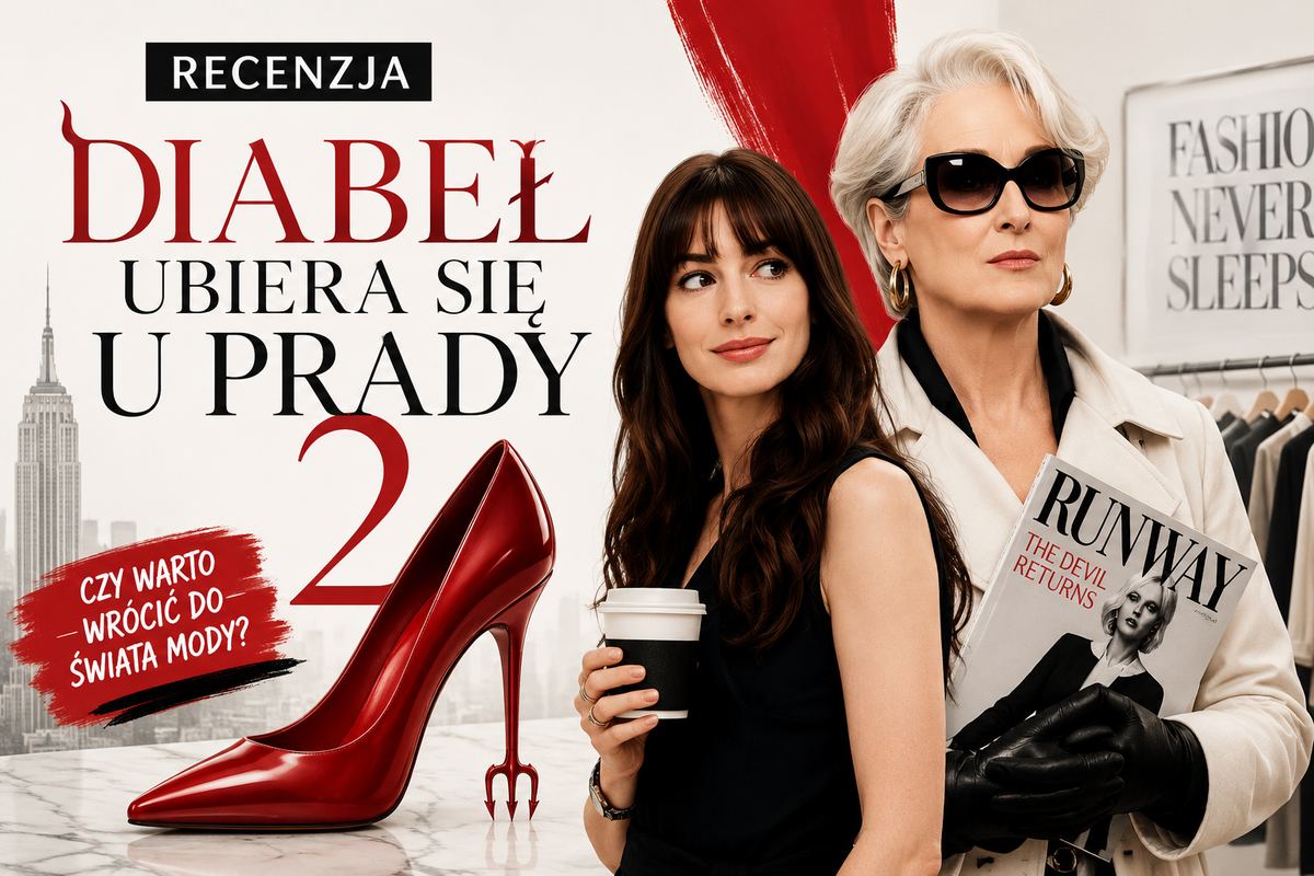 Film miesiąca: „Diabeł ubiera się u Prady” – czy warto?
